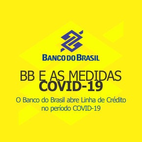 O Banco do Brasil abre Linha de Crédito no período COVID-19