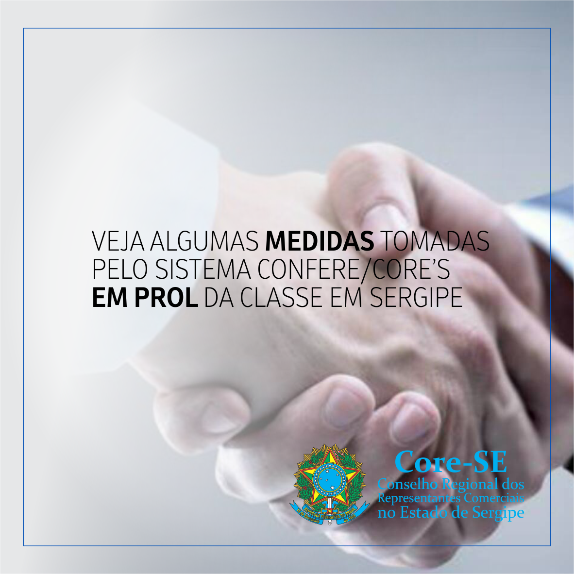 Veja algumas medidas tomadas pelo Sistema Confere/Core’s em Prol da Classe em Sergipe