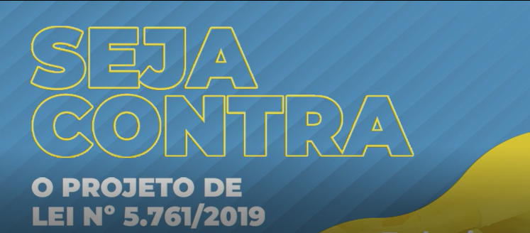 Seja contra projeto lei 5.761/2019
