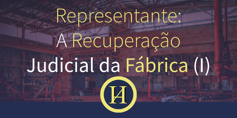 O que fazer quando a fábrica entra em recuperação Judicial?